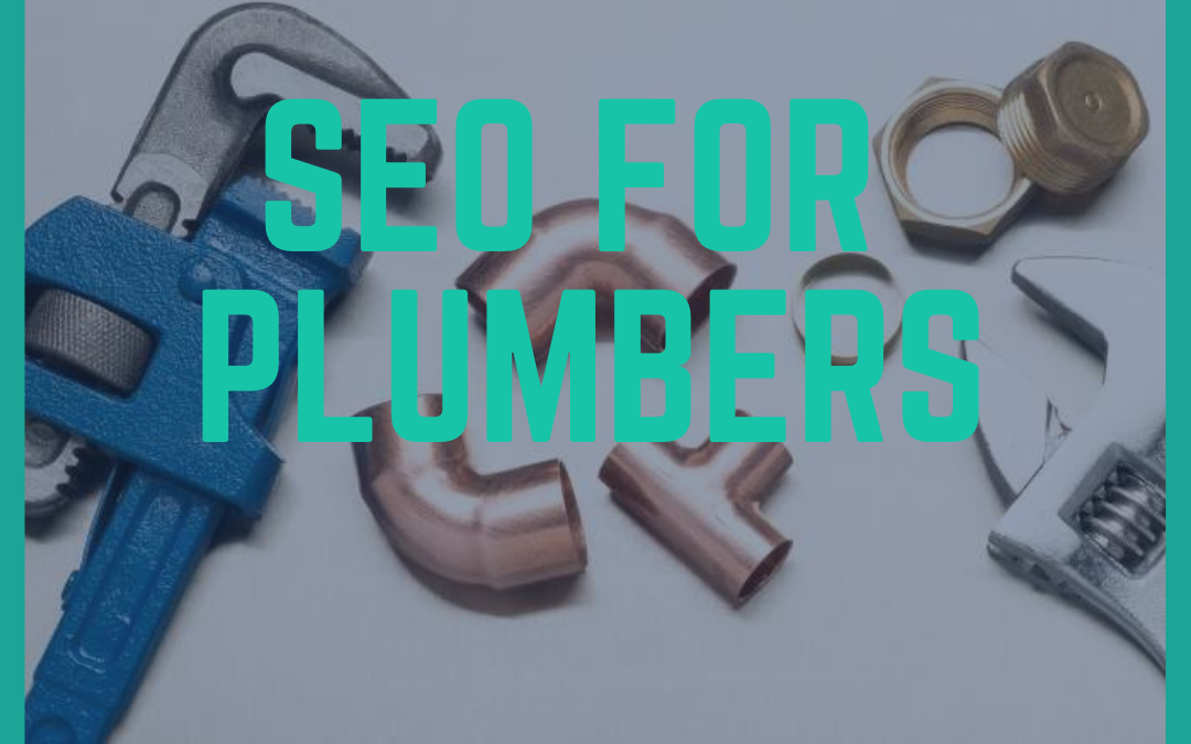 SEO for Plumbers – Use SEO for Plumbers to Rank #1 on Search Engines, Increase Leads and Sales
